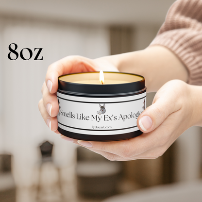 Smells Like My Ex's Apologies - Soy Candle