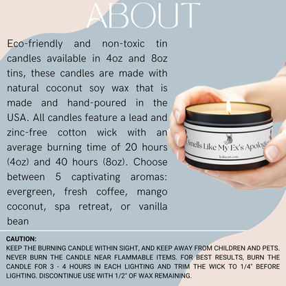 Smells Like My Ex's Apologies - Soy Candle